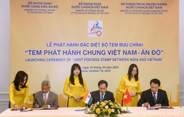 Phát hành đặc biệt bộ tem bưu chính “Tem phát hành chung Việt Nam - Ấn Độ”