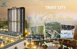 Trust City thu hút người mua nhờ tiện ích và vị trí
