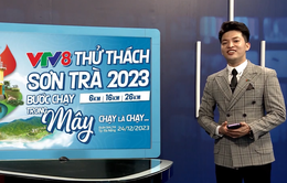 Đồng hành cùng giải chạy "VTV8 - Thử thách Sơn Trà năm 2023"