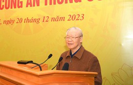 Phát biểu của Tổng Bí thư Nguyễn Phú Trọng tại Hội nghị Đảng ủy Công an Trung ương năm 2023