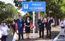 Công viên Hồ Chí Minh: Dấu mốc mang tính biểu tượng về tình cảm hữu nghị đặc biệt Việt Nam – Cuba