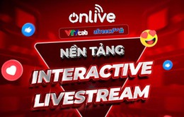 VTVcab bắt tay với AfreecaTV, ra mắt nền tảng OnLive