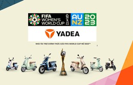 YADEA tài trợ giải FIFA Women’s World Cup 2023