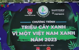 Chương trình "Triệu cây xanh - Vì một Việt Nam xanh"