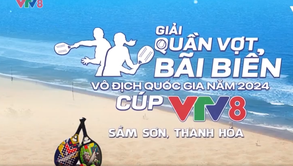 Giải quần vợt bãi biển vô địch quốc gia Cúp VTV8 năm 2024 bước vào vòng chung kết