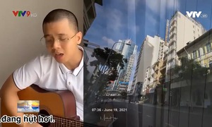 Thầy giáo trẻ sáng tác bài hát cổ vũ TP HCM chống dịch