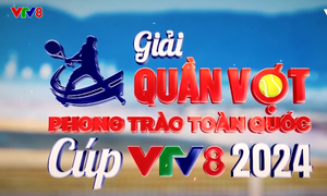 Giải Quần vợt phong trào toàn quốc Cup VTV8 2024 chào đón các VĐV đăng ký tham gia
