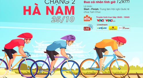 Chặng 2 Giải xe đạp VTV Cúp Tôn Hoa Sen 2020: Đua cá nhân tính giờ tại Tam Chúc, Hà Nam (8h00 ngày 25/10 trên VTV3 và ứng dụng VTV Sports)