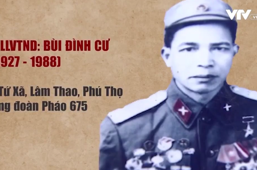 Cha ông tôi là chiến sĩ Điện Biên: Chuyện người anh hùng vác pháo 100kg vượt qua quãng đường hơn 3km
