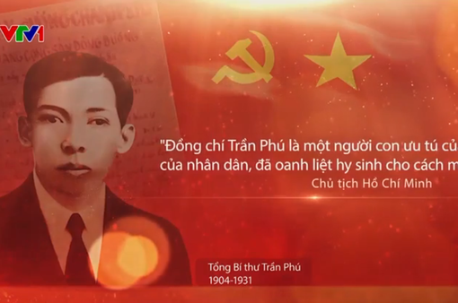 Đồng chí Trần Phú - Tổng Bí thư đầu tiên của Đảng