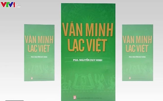 “Văn Minh Lạc Việt” - Sức sống mãnh liệt của dân tộc Việt
