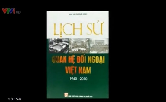 Sách hay: “Lịch sử quan hệ đối ngoại Việt Nam 1940-2010”