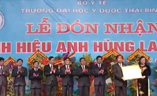 Trường ĐH Y Dược Thái Bình đón nhận danh hiệu Anh hùng Lao động