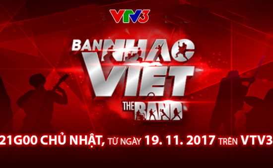 Ban nhạc Việt - Chương trình truyền hình thực tế đầu tiên dành cho ban nhạc chuẩn bị lên sóng VTV
