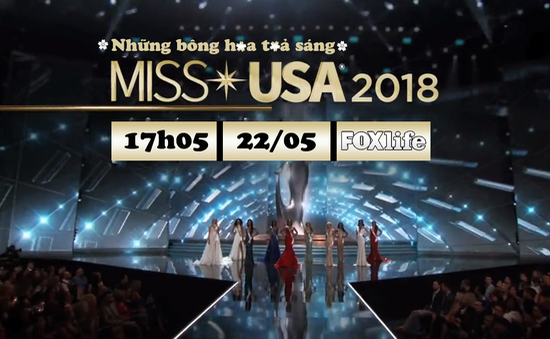 Đón xem Chung kết Hoa hậu Mỹ (Miss USA) 2018 trên FOXlife - VTVcab