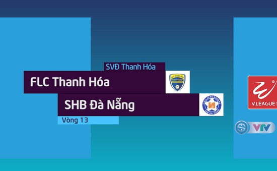 Tổng hợp diễn biến FLC Thanh Hoá 1–0 SHB Đà Nẵng (Vòng 13 Nuti Café V.League 2018)