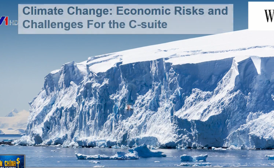 Hàng loạt hệ lụy về kinh tế từ biến đổi khí hậu