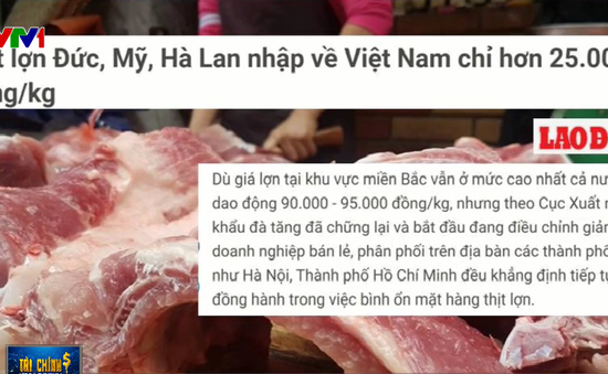 Thịt lợn Đức, Mỹ, Hà Lan nhập về Việt Nam chỉ hơn 25.000 đồng/kg