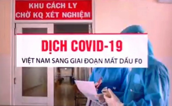 Việt Nam sang giai đoạn mất dấu bệnh nhân F0 mắc COVID-19