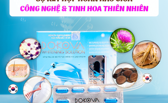 Dokova - Sự kết hợp giữa thành phần thiên nhiên và công nghệ trắng da Hàn Quốc