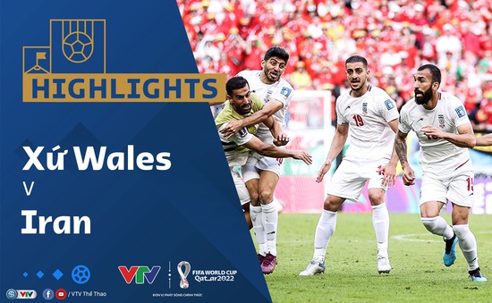 HIGHLIGHTS | ĐT Xứ Wales vs ĐT Iran | Bảng B VCK FIFA World Cup Qatar 2022™