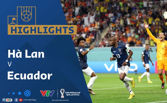 HIGHLIGHTS | ĐT Hà Lan vs ĐT Ecuador | Bảng A VCK FIFA World Cup Qatar 2022™