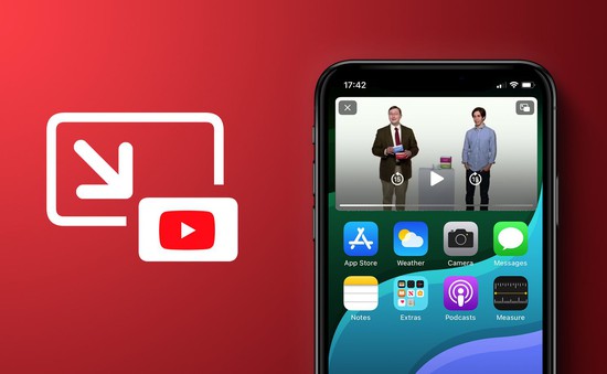 YouTube mở miễn phí tính năng Picture-in-Picture cho người dùng iOS