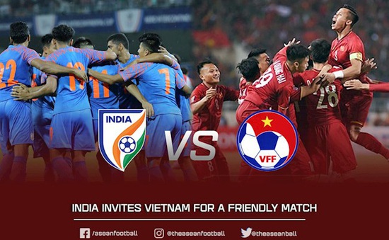 Liên đoàn Bóng đá Ấn Độ mời đội tuyển Việt Nam đá giao hữu