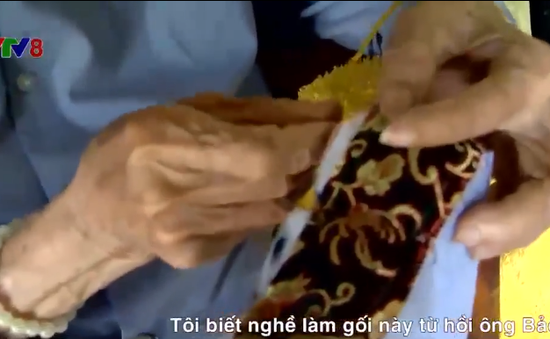 Nỗ lực giữ nghề may gối của người Cung nữ cuối cùng của Triều Nguyễn