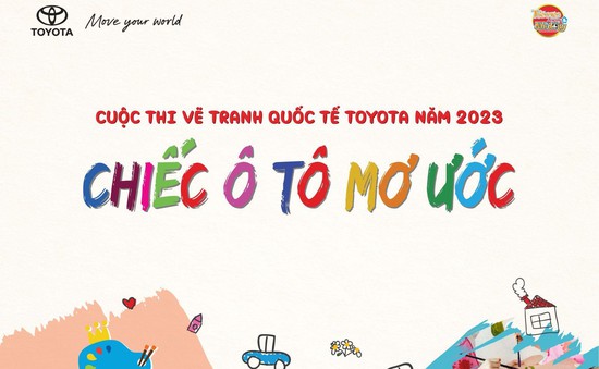 Khởi động cuộc thi vẽ tranh quốc tế Toyota “Chiếc ô tô mơ ước” 2023