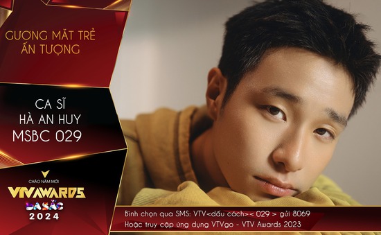 Hà An Huy - Đối thủ nặng ký hạng mục Gương mặt trẻ ấn tượng VTV Awards 2023