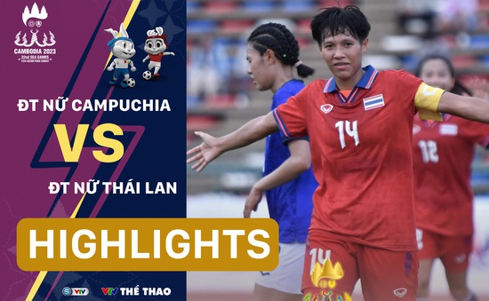 Highlights | ĐT nữ Campuchia 0-6 ĐT nữ Thái Lan | Tranh HCĐ bóng đá nữ SEA Games 32