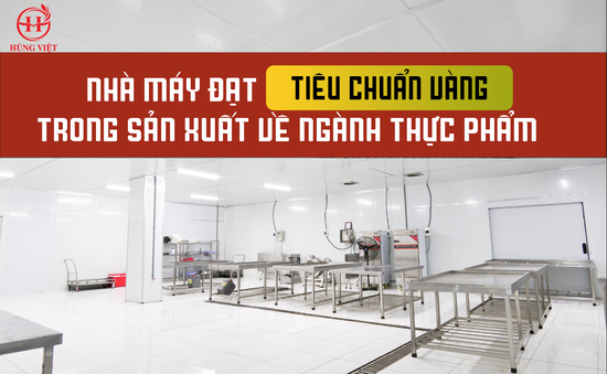 Hùng Việt Food: Thương hiệu Việt gắn liền với sự ra đời của nhà máy sản xuất nem nướng đạt chuẩn quốc tế