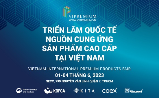 VIPREMIUM 2023: Triển lãm quốc tế nguồn cung ứng hàng đầu tại Việt Nam