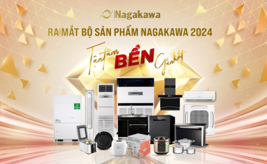 Ấn định ngày ra mắt Bộ sản phẩm Nagakawa 2024