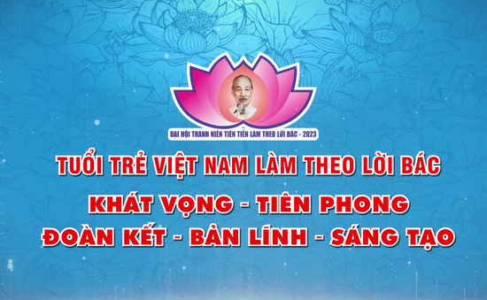 Hôm nay (25/9) sẽ diễn ra Đại hội Thanh niên tiên tiến làm theo lời Bác lần thứ VII