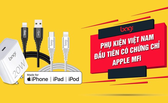 Bagi - thương hiệu phụ kiện điện thoại Việt Nam đạt chuẩn quốc tế