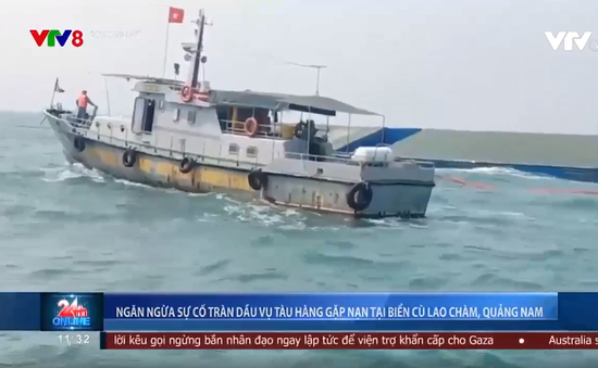 Ngăn ngừa sự cố tràn dầu tàu hàng gặp nạn tại biển Cù Lao Chàm