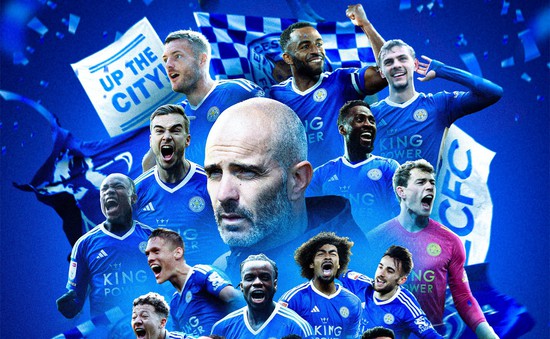 Leicester City trở lại Ngoại hạng Anh sau 1 năm vắng bóng