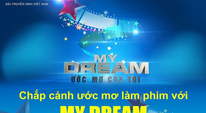Short-film making competition “My Dream” kicks off on VTV